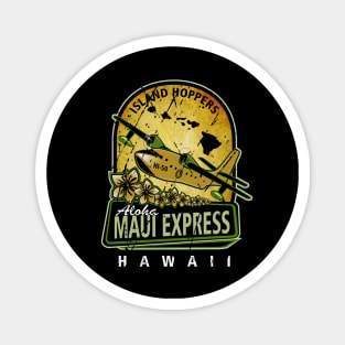 Island Hopper Aloha Maui Express of Hawaii Magnet